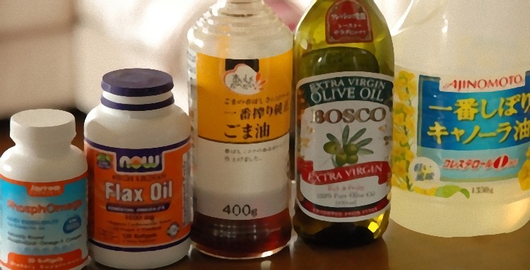 亜麻仁油、魚油、ごま油、キャノーラ油、オリーブ油